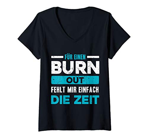 Damen FÜR EIN BURN OUT FEHLT MIR EINFACH ZEIT | Workaholic T-Shirt mit V-Ausschnitt Damen FÜR EIN BURN OUT FEHLT MIR EINFACH ZEIT | Workaholic T-Shirt mit V-Ausschnitt von Lustige Kollegen Workaholic Stress Spruch Geschenk