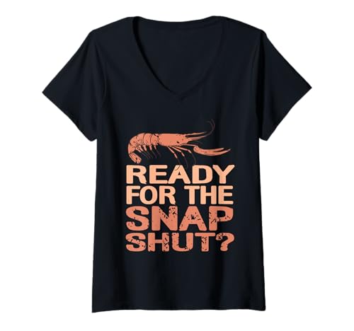 Damen Bereit für den Snap Shut Witzige Garnele Meeresfrucht T-Shirt mit V-Ausschnitt von Lustige Krustentier Wortspiele und Humor