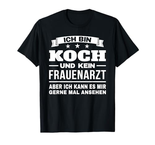 Koch und kein Frauenarzt Geschenk - Küchenchef & Koch T-Shirt von Lustige Küchenchef & Koch Geschenke & Geschenkidee