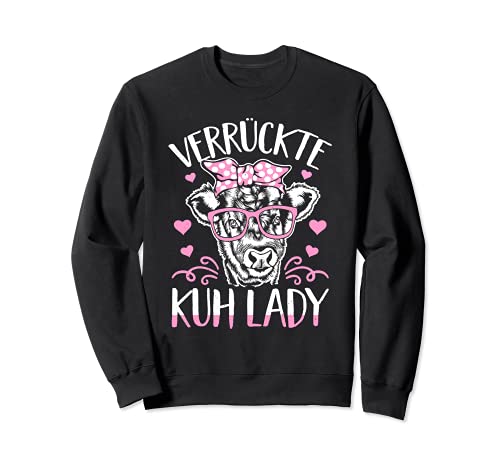 Verrückte Kuh Lady Landwirtin Bäuerin Rind Milch Kühe Damen Sweatshirt Verrückte Kuh Lady Landwirtin Bäuerin Rind Milch Kühe Damen Sweatshirt von Lustige Kuh Geschenke Bauernhof Landwirtschaft