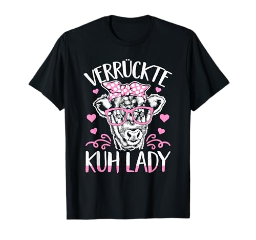 Verrückte Kuh Lady Landwirtin Bäuerin Rind Milch Kühe Damen T-Shirt Verrückte Kuh Lady Landwirtin Bäuerin Rind Milch Kühe Damen T-Shirt von Lustige Kuh Geschenke Bauernhof Landwirtschaft