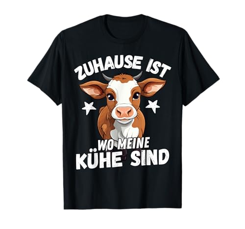 Zuhause ist wo meine Kühe sind Spruch Kuh Damen Herren Kühe T-Shirt Zuhause ist wo meine Kühe sind Spruch Kuh Damen Herren Kühe T-Shirt von Lustige Kuhmotiv Bauer Landwirt Kühe Kuh Geschenke