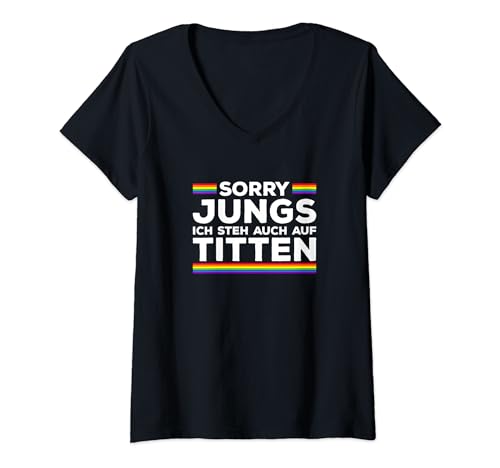 Damen Sorry Jungs ich steh auch auf Titten Lesbisch Sprüche T-Shirt mit V-Ausschnitt Damen Sorry Jungs ich steh auch auf Titten Lesbisch Sprüche T-Shirt mit V-Ausschnitt von Lustige LGBTQ+ Sprüche