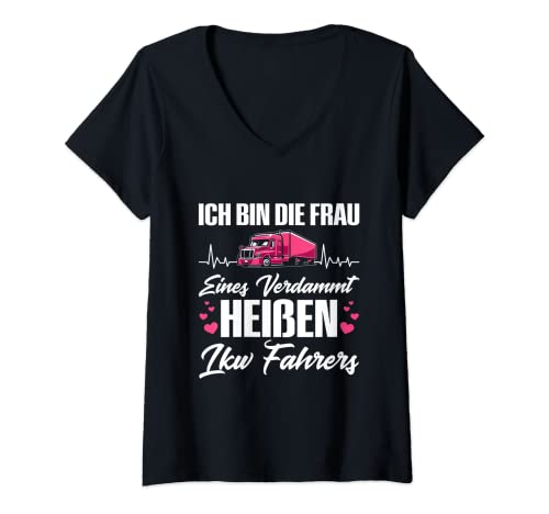 Damen Ich Bin Die Frau Eines LKW Fahrers Trucker Fernfahrer T-Shirt mit V-Ausschnitt Damen Ich Bin Die Frau Eines LKW Fahrers Trucker Fernfahrer T-Shirt mit V-Ausschnitt von Lustige LKW Spruch Kleidung Für Frauen