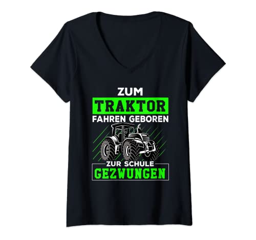 Damen Zum Traktor fahren geboren zur Schule gezwungen T-Shirt mit V-Ausschnitt Damen Zum Traktor fahren geboren zur Schule gezwungen T-Shirt mit V-Ausschnitt von Lustige Landwirt Bauer Landwirtschaft Outfits