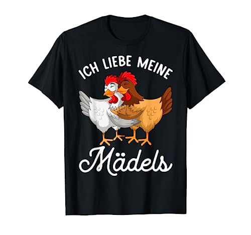 Hühner Ich Liebe Meine Mädels Landwirt Landwirtin Huhn T-Shirt von Lustige Landwirtschaft & Bauernhof Geschenkideen