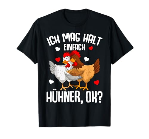 Ich mag halt Hühner sind Landwirt Huhn Kinder Mädchen Damen T-Shirt von Lustige Landwirtschaft & Bauernhof Geschenkideen