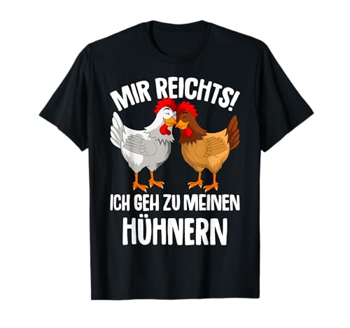 Mir reichts ich geh zu meinen Hühnern Damen Mädchen Kinder T-Shirt von Lustige Landwirtschaft & Bauernhof Geschenkideen