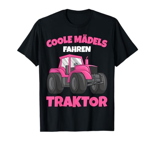 Coole Mädels fahren Traktor Trecker Kinder Mädchen T-Shirt von Lustige Landwirtschaft & Traktor Geschenke