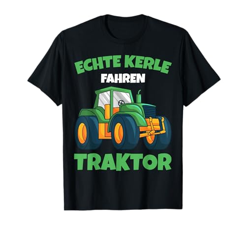 Echte Kerle fahren Traktor Trecker Junge Kinder T-Shirt von Lustige Landwirtschaft & Traktor Geschenke