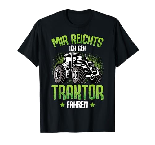 Mir reichts ich geh Traktor fahren Trecker Junge Kinder T-Shirt von Lustige Landwirtschaft & Traktor Geschenke