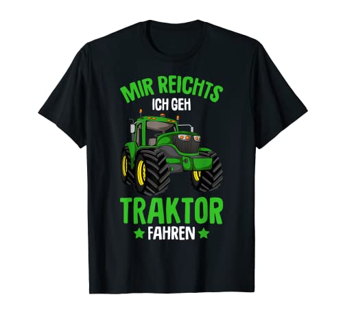 Mir reichts ich geh Traktor fahren Trecker Jungen Kinder T-Shirt von Lustige Landwirtschaft & Traktor Geschenke