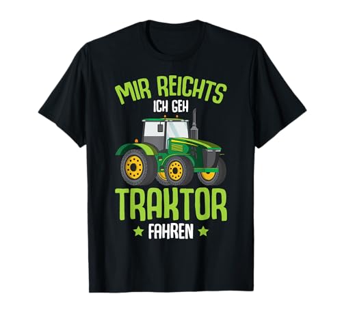 Mir reichts ich geh Traktor fahren Trecker Kinder Junge T-Shirt von Lustige Landwirtschaft & Traktor Geschenke