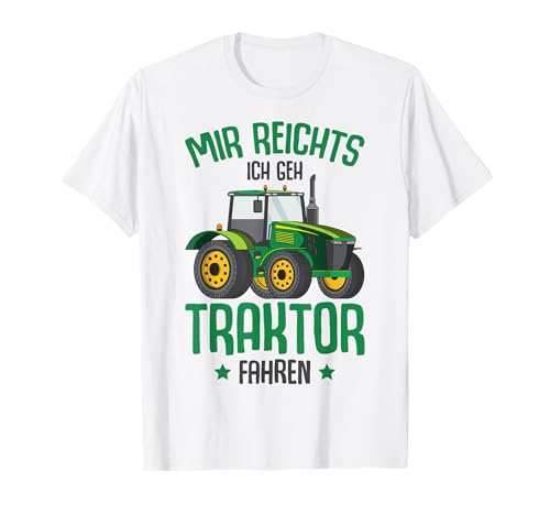 Mir reichts ich geh Traktor fahren Trecker Kinder Junge T-Shirt von Lustige Landwirtschaft & Traktor Geschenke