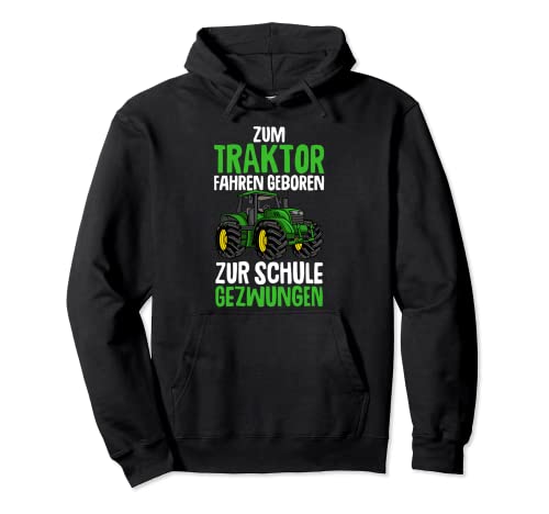 Zum Traktor fahren geboren zur Schule gezwungen Kinder Junge Pullover Hoodie von Lustige Landwirtschaft & Traktor Geschenke