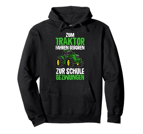 Zum Traktor fahren geboren zur Schule gezwungen Kinder Junge Pullover Hoodie von Lustige Landwirtschaft & Traktor Geschenke