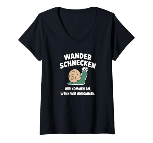 Damen Wanderschnecken Wir Kommen An Wenn Wir Ankommen T-Shirt mit V-Ausschnitt Damen Wanderschnecken Wir Kommen An Wenn Wir Ankommen T-Shirt mit V-Ausschnitt von Lustige Langsame Wanderer Schneckenfreunde