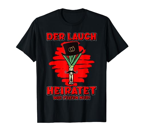 Herren Junggesellenabschied Jga Poltern Er heiratet T-Shirt Herren Junggesellenabschied Jga Poltern Er heiratet T-Shirt von Lustige Lauch Polterabend Outfit `s für Männer