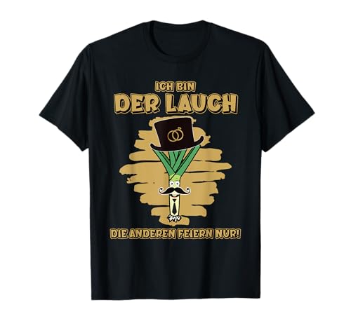 Herren Junggesellenabschied Poltern Ich heirate Bräutigam T-Shirt Herren Junggesellenabschied Poltern Ich heirate Bräutigam T-Shirt von Lustige Lauch Polterabend Outfit `s für Männer