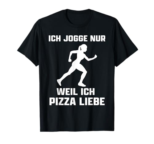 Lustige Laufshirts Damen Ich jogge nur weil ich pizza liebe T-Shirt Lustige Laufshirts Damen Ich jogge nur weil ich pizza liebe T-Shirt von Lustige Laufshirts Damen