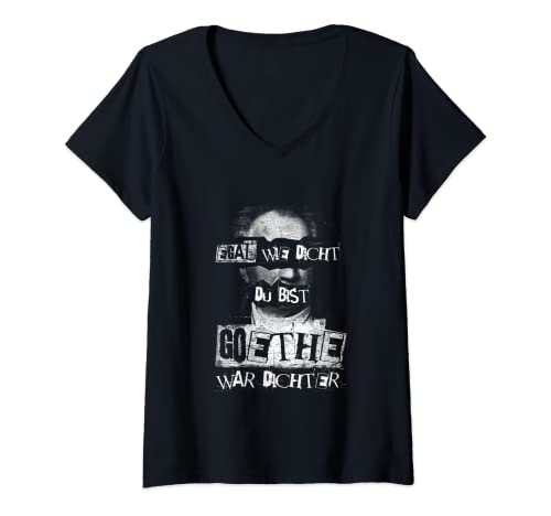 Damen Punk Spruch Egal Wie Dicht Du Bist Goethe War Dichter T-Shirt mit V-Ausschnitt Damen Punk Spruch Egal Wie Dicht Du Bist Goethe War Dichter T-Shirt mit V-Ausschnitt von Lustige Literatur Motive für Damen & Herren