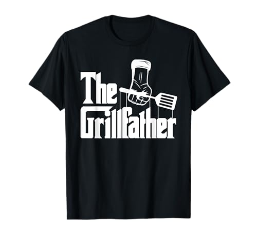 The Grillfather Papa Vater Grill Spruch Geschenk Männer T-Shirt The Grillfather Papa Vater Grill Spruch Geschenk Männer T-Shirt von Lustige Männer Grill Shirts & BBQ TShirt Geschenke