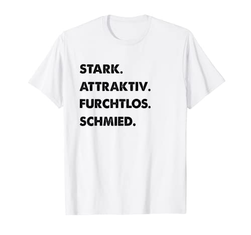 Herren Spruch Stark Attraktiv Furchtlos Lustiges Schmied T-Shirt Herren Spruch Stark Attraktiv Furchtlos Lustiges Schmied T-Shirt von Lustige Männer Schmied Geschenke