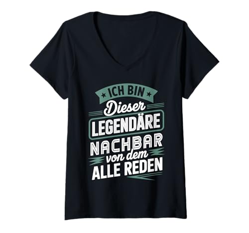 Damen Ich Bin Dieser Legendäre Nachbar Lustiges Kollegen T-Shirt mit V-Ausschnitt Damen Ich Bin Dieser Legendäre Nachbar Lustiges Kollegen T-Shirt mit V-Ausschnitt von Lustige Männer Sprüche Geschenkideen Arbeit