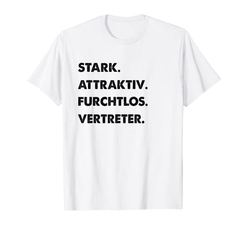 Herren Spruch Stark Attraktiv Furchtlos Lustiges Vertreter T-Shirt von Lustige Männer Vertreter Geschenke