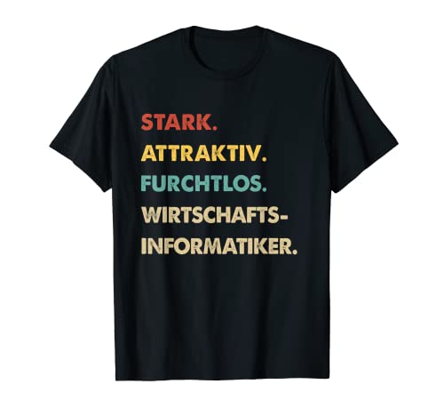 Herren Retro Stark Attraktiv Furchtlos Wirtschaftsinformatiker T-Shirt Herren Retro Stark Attraktiv Furchtlos Wirtschaftsinformatiker T-Shirt von Lustige Männer Wirtschaftsinformatiker Geschenke