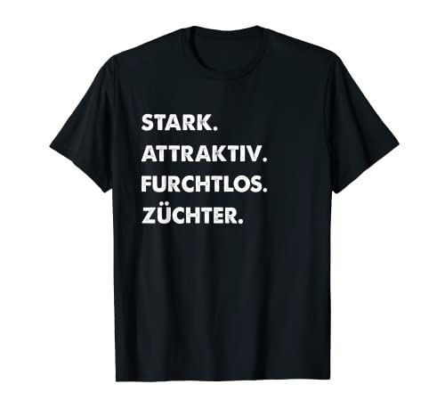 Herren Spruch Stark Attraktiv Furchtlos Züchter T-Shirt von Lustige Männer Züchter Geschenke
