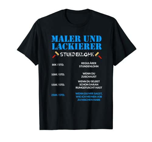Herren Maler und Lackierer Stundenlohn Lustiger Spruch für Maler T-Shirt Herren Maler und Lackierer Stundenlohn Lustiger Spruch für Maler T-Shirt von Lustige Maler Sprüche für Beruf und Ausbildung