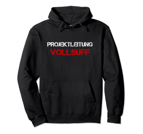 Projektleitung Vollsuff Saufen Partnerlook Männer Alkohol Pullover Hoodie Projektleitung Vollsuff Saufen Partnerlook Männer Alkohol Pullover Hoodie von Lustige Mallorca Gruppen Outfit Party Urlaub Suff