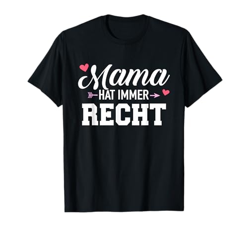 Mama hat immer Recht lustiger Spruch T-Shirt von Lustige Mama Sprüche Geschenke