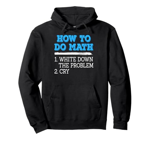 So Macht Man Mathe Humor weinen über Rechenweg Pullover Hoodie So Macht Man Mathe Humor weinen über Rechenweg Pullover Hoodie von Lustige Mathe Studenten Prüfungsfreunde