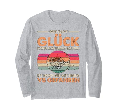 Einen V8 Motor Kann Man Kaufen Glück Nicht Tuning Langarmshirt Einen V8 Motor Kann Man Kaufen Glück Nicht Tuning Langarmshirt von Lustige Mechaniker Outfits & Geschenke