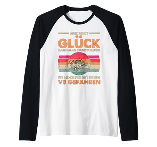 Einen V8 Motor Kann Man Kaufen Glück Nicht Tuning Raglan Einen V8 Motor Kann Man Kaufen Glück Nicht Tuning Raglan von Lustige Mechaniker Outfits & Geschenke