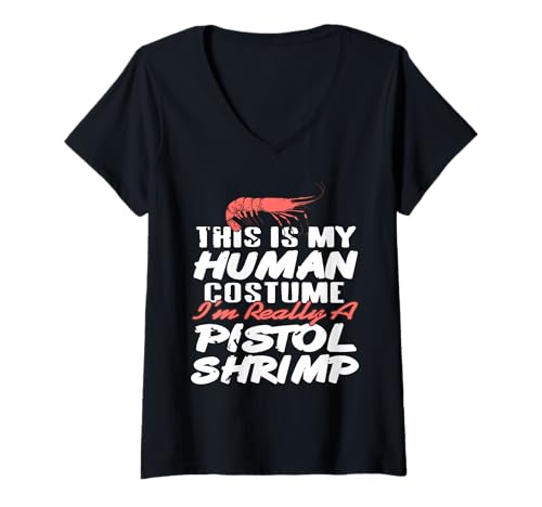 Damen Dies ist Mein Menschliches Kostüm ich Bin EIN Pistolenkrebs T-Shirt mit V-Ausschnitt von Lustige Meereskreaturen Kostümidee