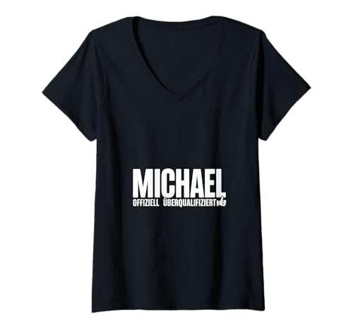 Damen Michael Offiziell Überqualifiziert Büro Humor T-Shirt mit V-Ausschnitt Damen Michael Offiziell Überqualifiziert Büro Humor T-Shirt mit V-Ausschnitt von Lustige Michael Vorname Name Geburtstags Geschenke