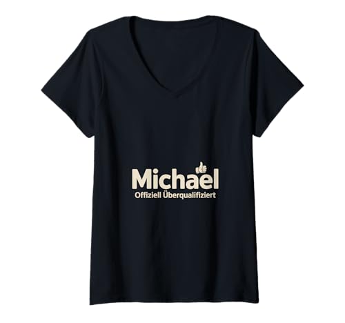 Damen Michael Offiziell Überqualifiziert Spruch Arbeit Büro T-Shirt mit V-Ausschnitt Damen Michael Offiziell Überqualifiziert Spruch Arbeit Büro T-Shirt mit V-Ausschnitt von Lustige Michael Vorname Name Geburtstags Geschenke