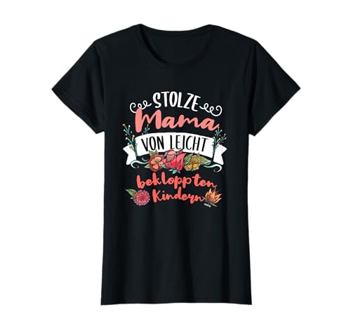 Stolze Mama Lustig Mutter Kinder Tochter Sohn Spruch T-Shirt Stolze Mama Lustig Mutter Kinder Tochter Sohn Spruch T-Shirt von Lustige Mutter & Kinder Geschenk-Ideen