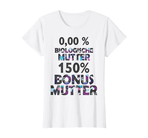 Bonus Mutter Beste Mama Mami Stiefmutter Stiefmama Bonusmama T-Shirt von Lustige Muttertag Spruch Designs von SpreadFUN