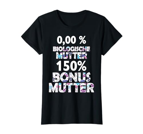 Mutter Bonus Stiefmutter Beste Mama Stiefmama Bonusmama T-Shirt von Lustige Muttertag Spruch Designs von SpreadFUN