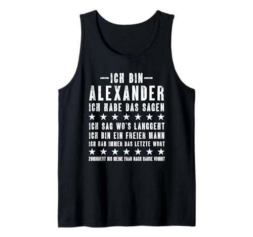 Herren Ich Bin Alexander Ich Habe Das Sagen Lustiges Vornamen Tank Top Herren Ich Bin Alexander Ich Habe Das Sagen Lustiges Vornamen Tank Top von Lustige Namen Geschenke Herren Frauen
