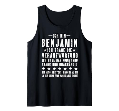 Herren Ich Bin Benjamin Habe Die Verantwortung Lustiges Vornamen Tank Top von Lustige Namen Geschenke Herren Frauen