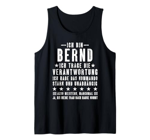 Herren Ich Bin Bernd Habe Die Verantwortung Lustiges Vornamen Tank Top Herren Ich Bin Bernd Habe Die Verantwortung Lustiges Vornamen Tank Top von Lustige Namen Geschenke Herren Frauen