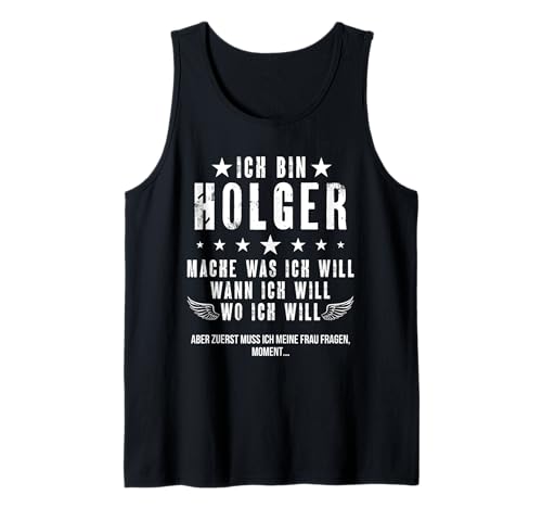 Herren Ich Bin Der Holger Mache Was ich Will Wann Ich Will Namen Tank Top von Lustige Namen Geschenke Herren Frauen