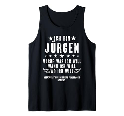 Herren Ich Bin Der Jürgen Mache Was ich Will Wann Ich Will Namen Tank Top Herren Ich Bin Der Jürgen Mache Was ich Will Wann Ich Will Namen Tank Top von Lustige Namen Geschenke Herren Frauen