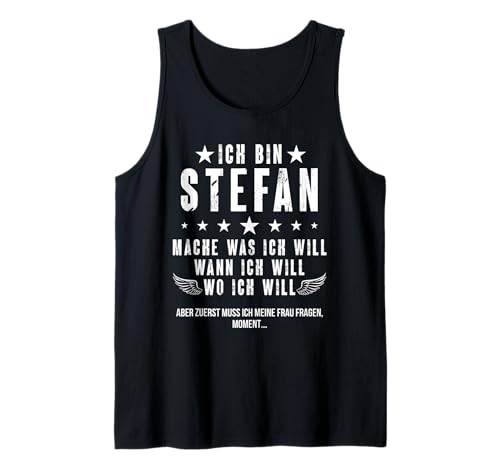 Herren Ich Bin Der Stefan Mache Was ich Will Wann Ich Will Namen Tank Top von Lustige Namen Geschenke Herren Frauen