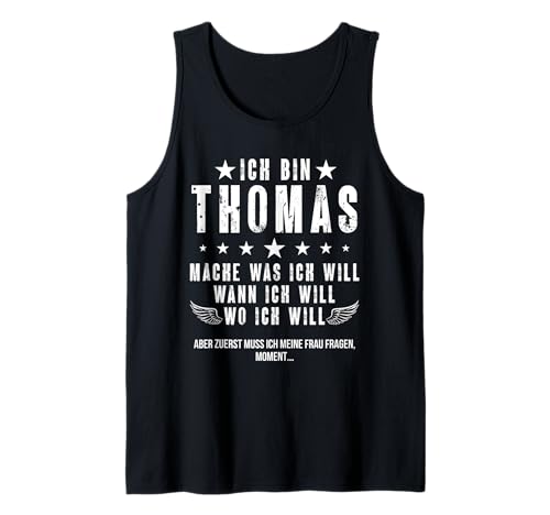Herren Ich Bin Der Thomas Mache Was ich Will Wann Ich Will Namen Tank Top von Lustige Namen Geschenke Herren Frauen